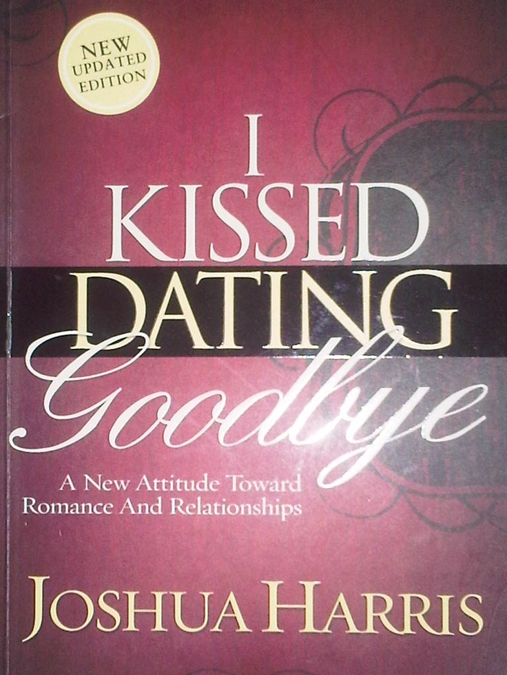 a kissed dating goodbye